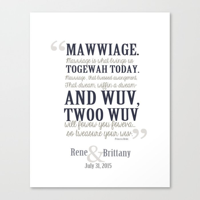 Marriage Quote Princess Bride
 Rene and Brittany Custom Mawwiage Princess Bride Quote