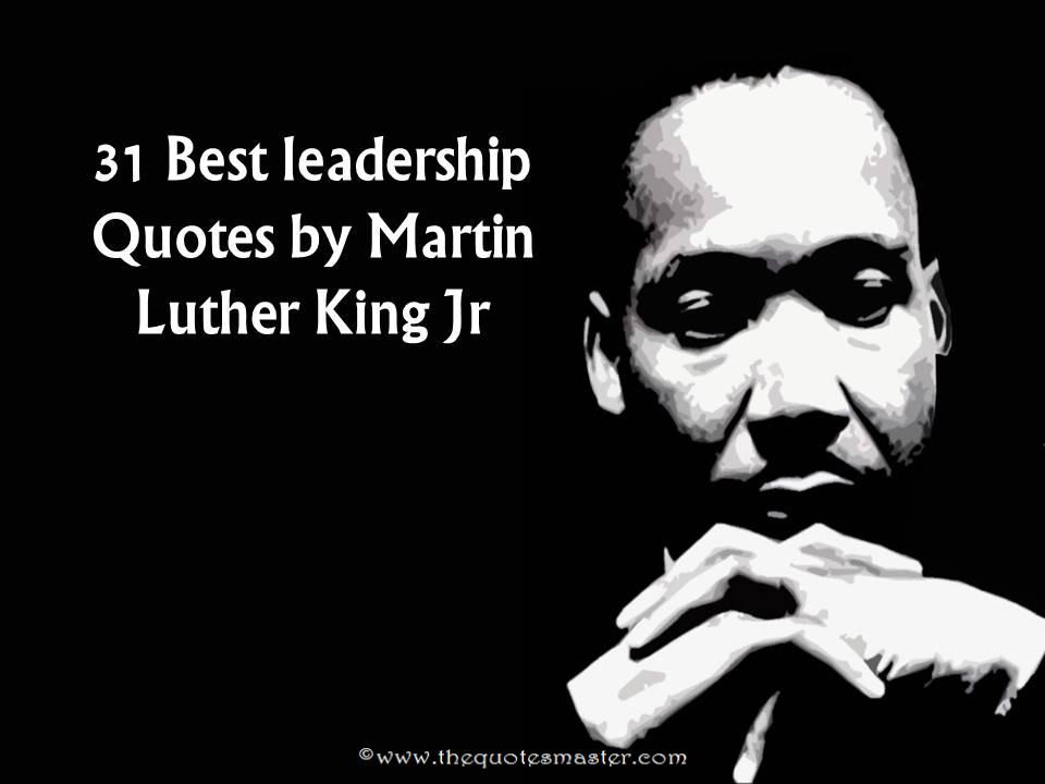 Martin Luther King Jr Quotes On Leadership
 31 Best Leadership Quotes by Martin Luther King Jr