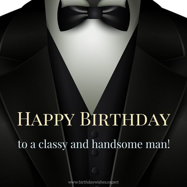Men Birthday Quotes
 Happy Birthday Quotes Happy Birthday to a classy and