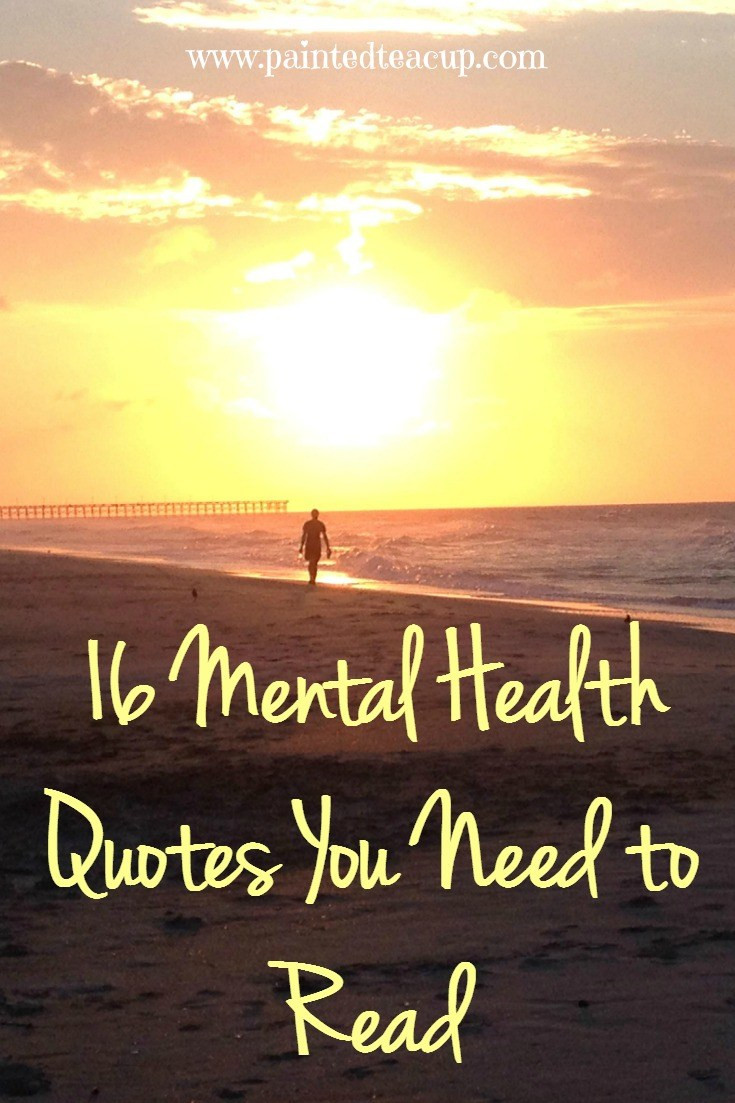 Mental Health Inspirational Quotes
 16 mental health quotes you need to read mental health