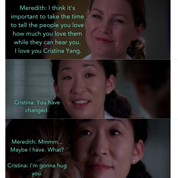 Meredith And Cristina Friendship Quotes
 79 best She s My Person images on Pinterest