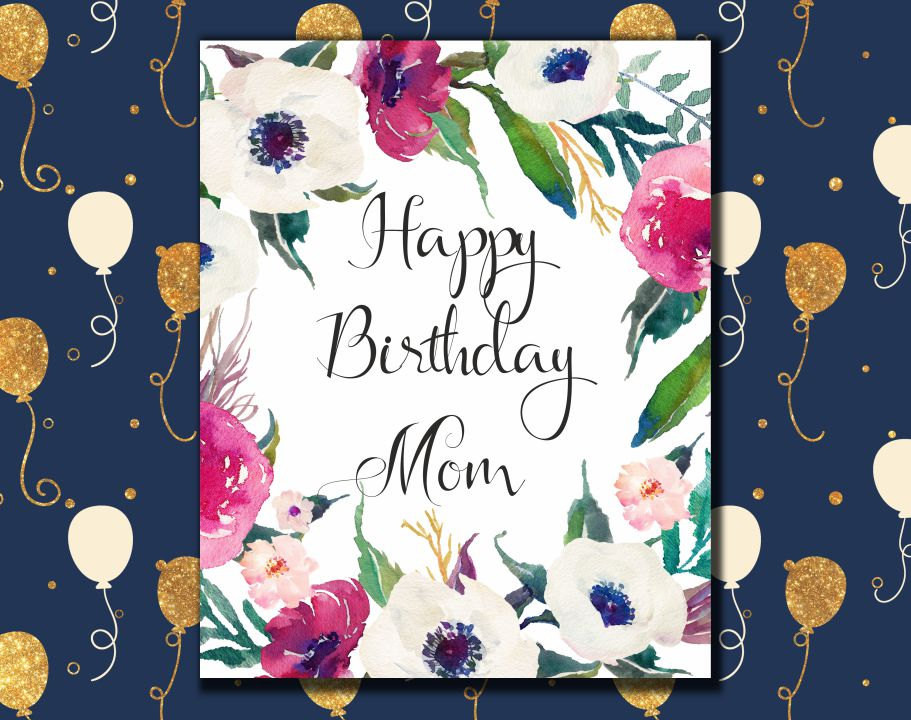 Mom Birthday Card Printable
 Happy Birthday Mom Card printable Birthday greeting card for