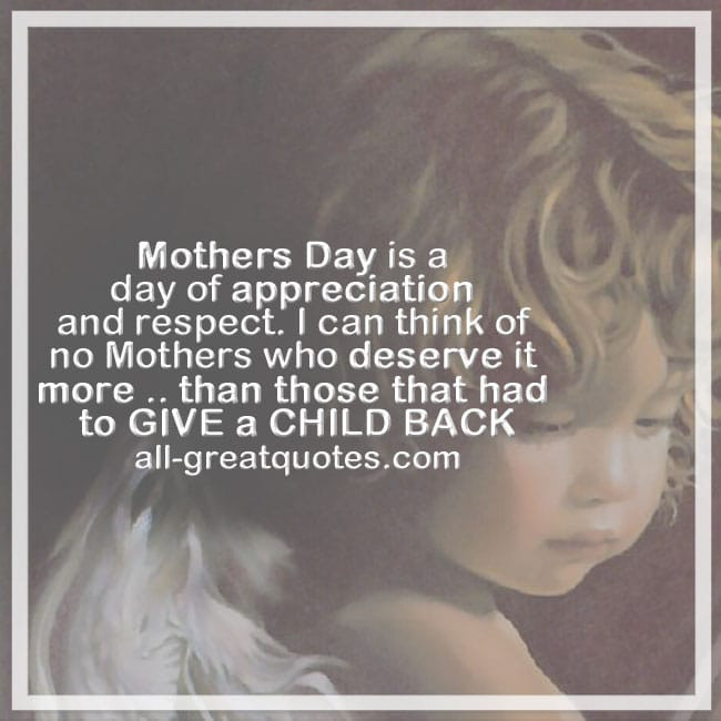 Mother Appreciation Quotes
 Mothers day is a day of appreciation and respect mothers day