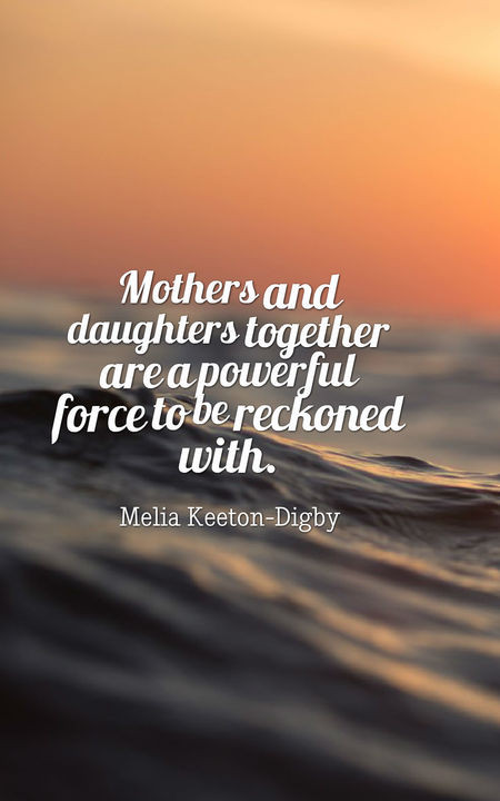 Mother Daughter Quotes Sayings
 70 Heartwarming Mother Daughter Quotes