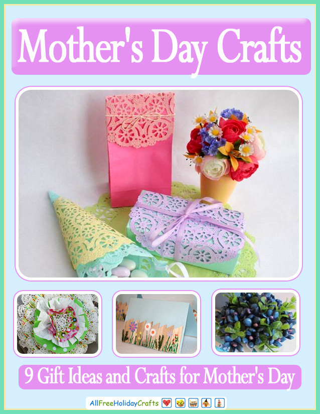 Mother Day Craft Gift Ideas
 9 Gift Ideas and Crafts for Mother s Day