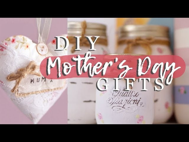 Mother Day Gift Ideas 2019
 3 DIY MOTHERS DAY 2019 GIFT IDEAS BUDGET FRIENDLY