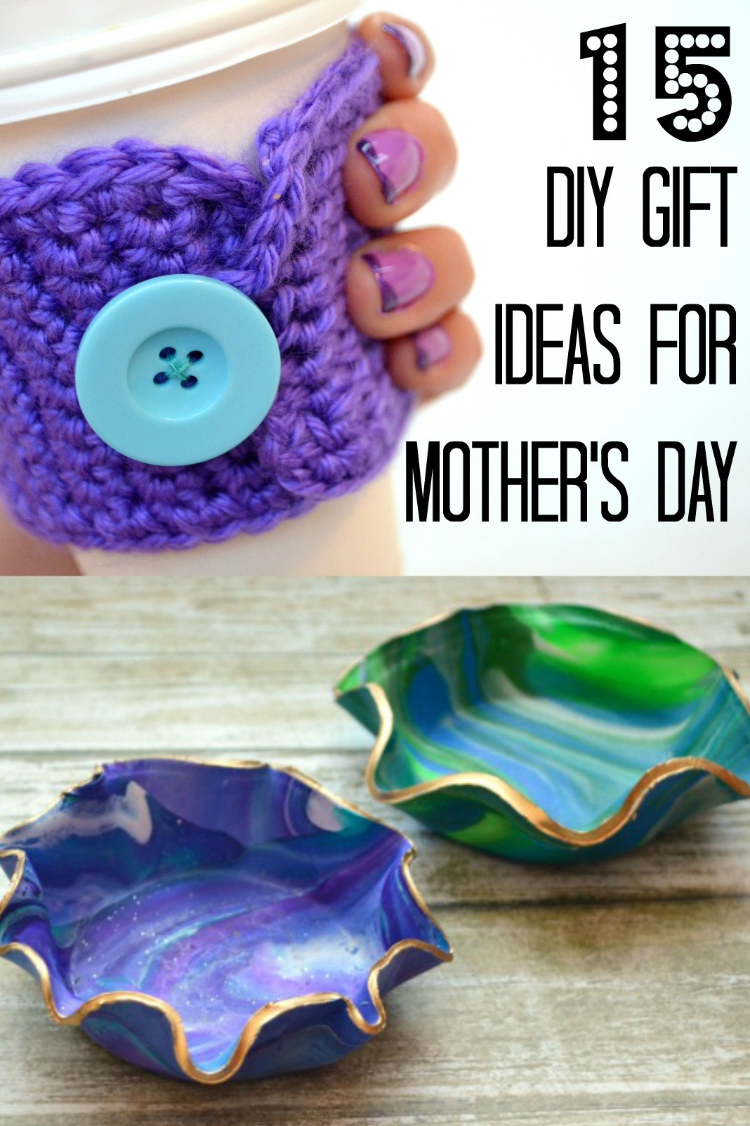 Mother Day Gift Ideas Diy
 15 DIY Mother s Day Gift Ideas Amy Latta Creations