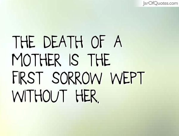 Mother Death Quotes
 The 25 best Mother quotes ideas on Pinterest