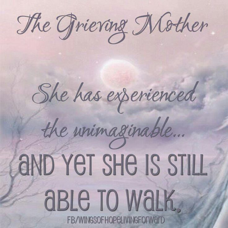 Mother Death Quotes
 Best 25 Grieving mother ideas on Pinterest