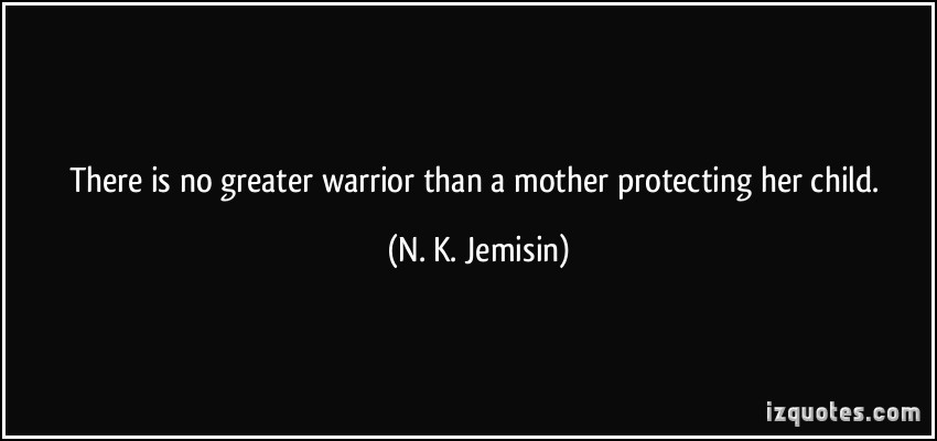 Mother Protecting Child Quotes
 Involuntary Transformation Washington State Mother and