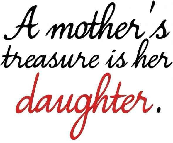 Mother Quotes To Her Daughter
 20 Mother Daughter Quotes