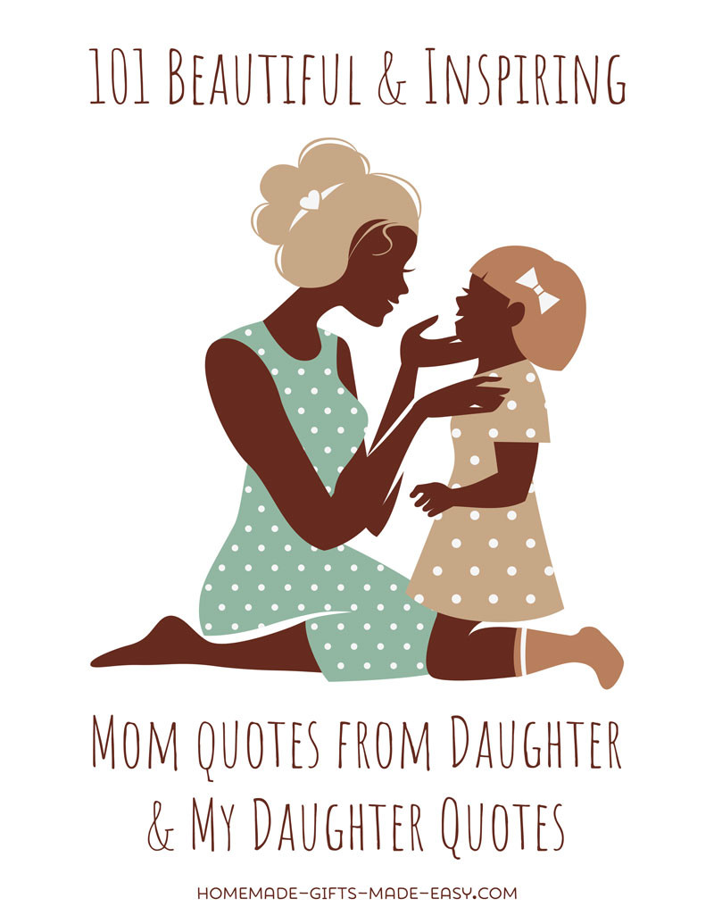 Mother Quotes To Her Daughter
 101 Best Mother Daughter Quotes For Cards and Speeches