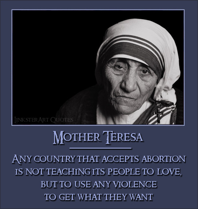 Mother Teresa Abortion Quote
 REMEMBERING NON REVISED HISTORY JULY 30 2013