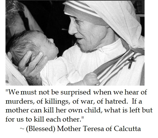 Mother Teresa Abortion Quote
 Mother Teresa