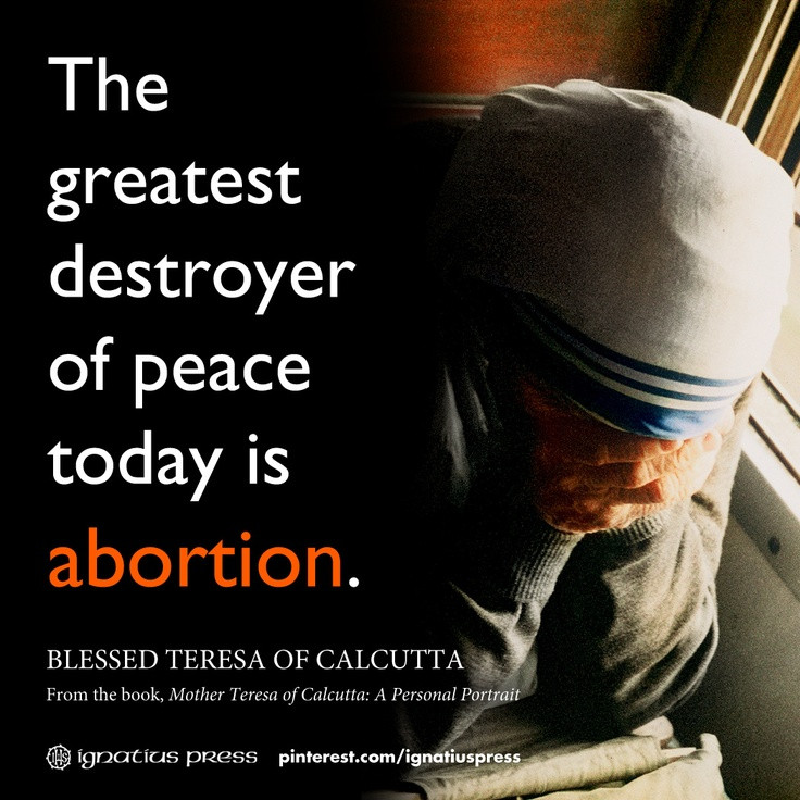Mother Teresa Abortion Quote
 17 Best images about Mother Teresa on Pinterest