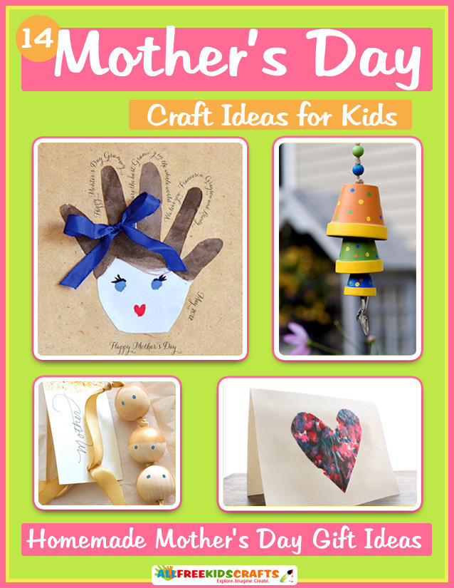Mother'S Day Craft Gift Ideas
 14 Mother s Day Craft Ideas for Kids Homemade Mother s