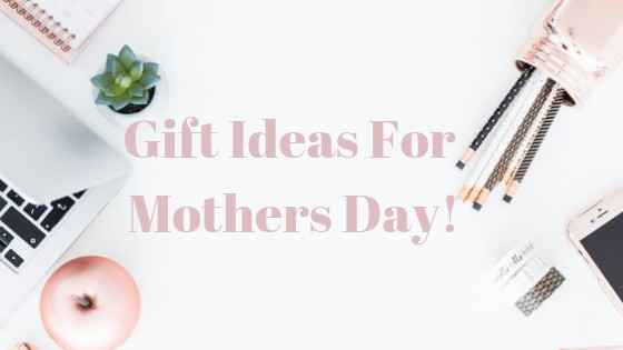 Mother'S Day Gift Ideas 2019
 Gift Ideas For Mother’s Day