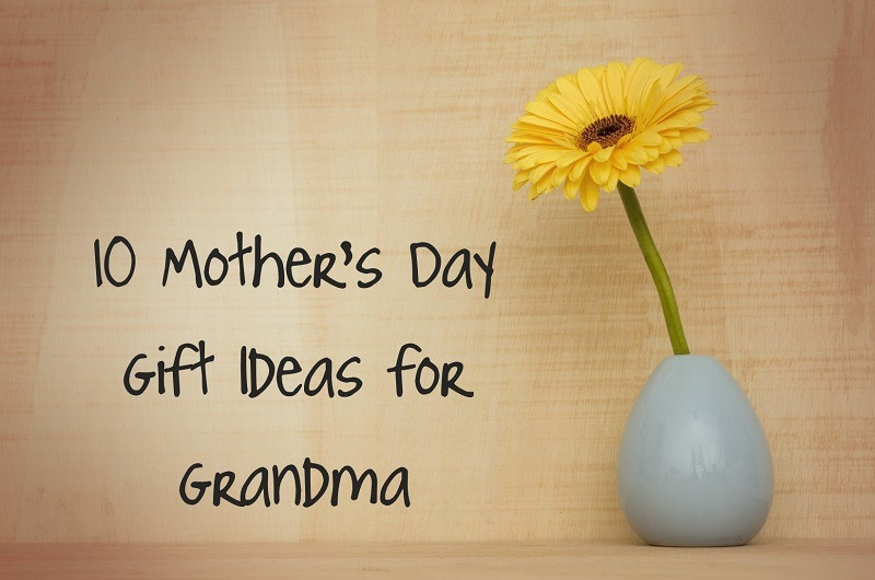 Mother'S Day Gift Ideas For Grandmother
 10 Mother s Day Gift Ideas for Grandma