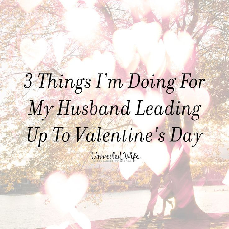 Mother'S Day Gift Ideas For My Wife
 3 Things I Am Doing For My Husband Leading Up To Valentine