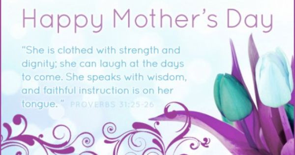 Mothers Day Bible Quote
 Mother s Day Scripture Verses