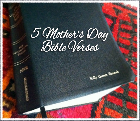 Mothers Day Bible Quote
 5 Mother s Day Bible Verses to Bless Your Mother