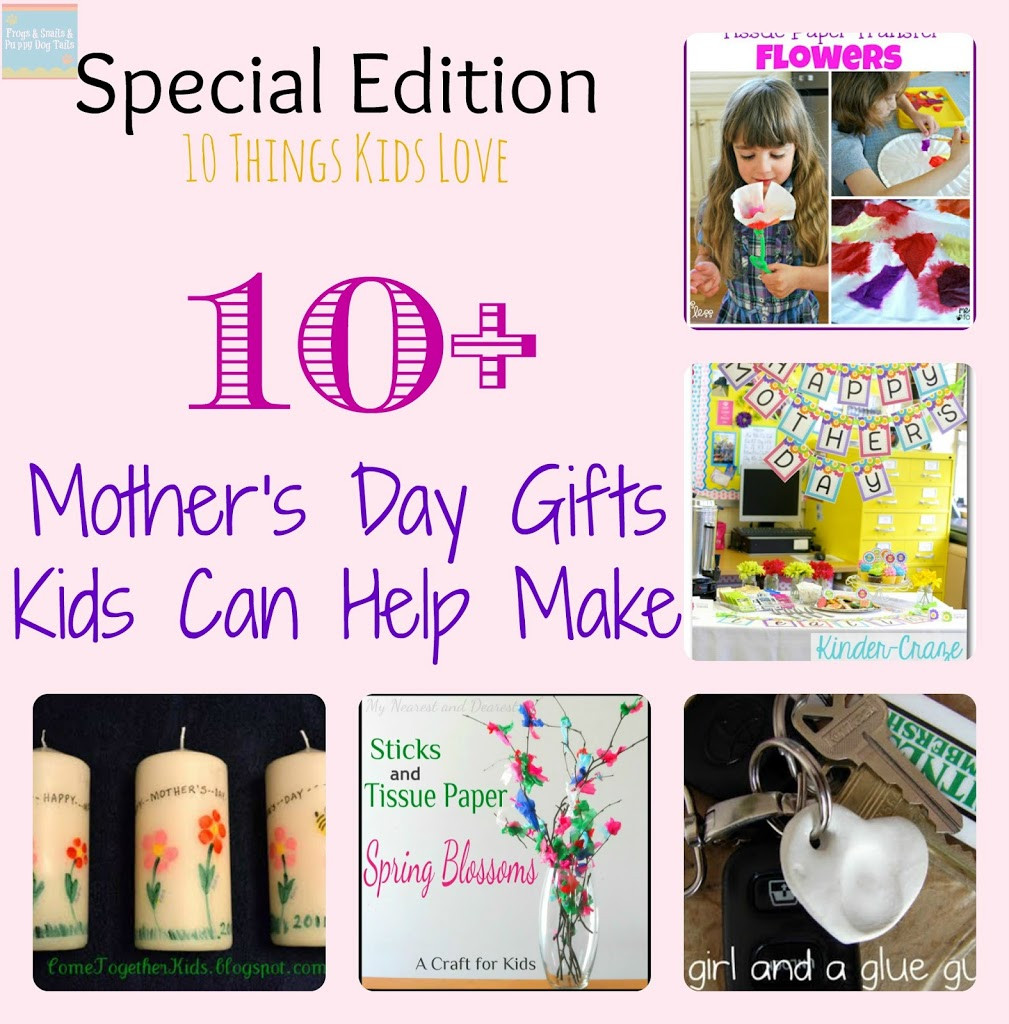 Mothers Day Gift Ideas From Kids
 10 Mother s Day Gift Ideas Kids Love To Make FSPDT