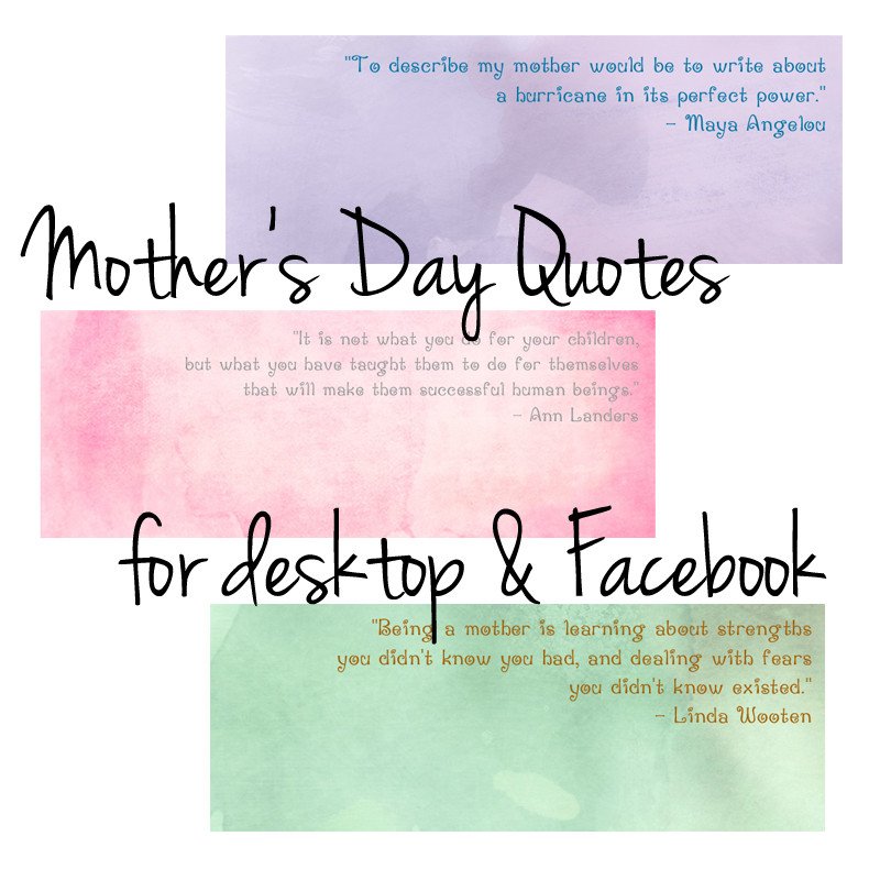 Mothers Day Quotes For Facebook
 Mother s Day quotes for desktops &
