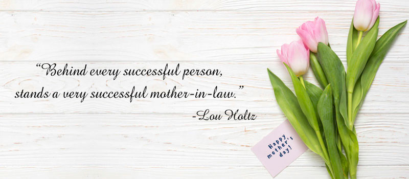 Mothers Day Quotes For Mother In Laws
 50 Quotes on Mother s Day Mothers Day Quotes