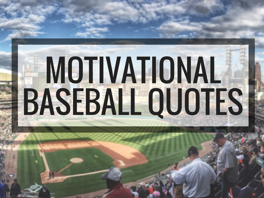 Motivational Baseball Quotes
 40 Motivational Baseball Quotes BallPlayer Plus
