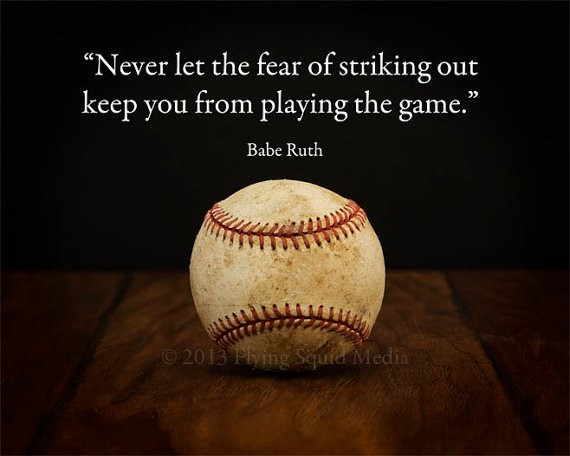 Motivational Baseball Quotes
 Baseball Art Babe Ruth Quote Never let the fear of by