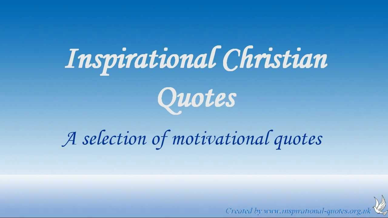 Motivational Christian Quote
 Inspirational Christian Quotes