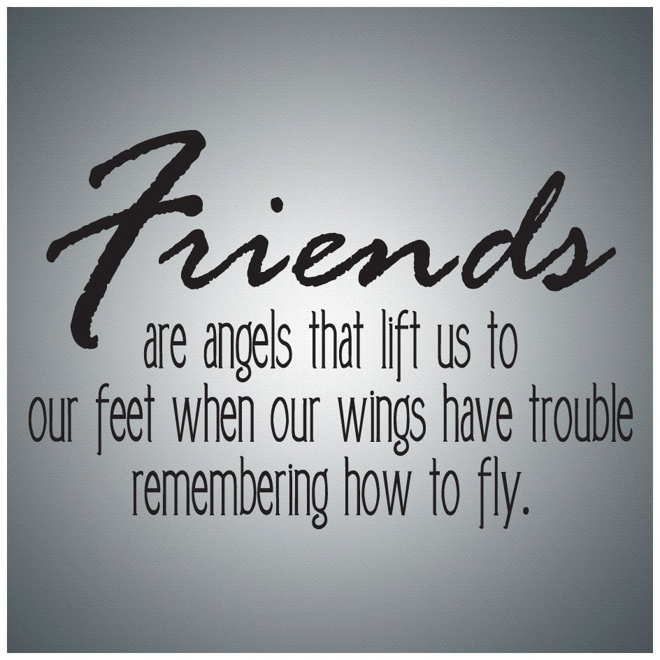 Motivational Quotes For Friend
 Family Friends Wall Decal Art Friends are angels Wall