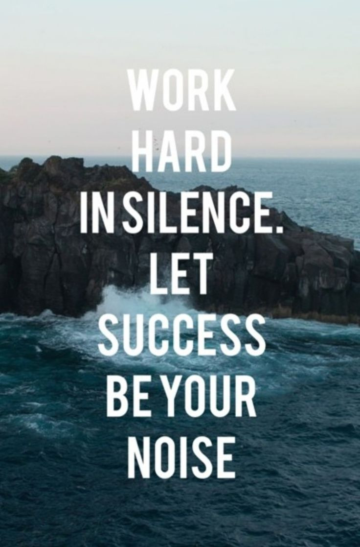 Motivational Quotes For Success
 Work hard in silence Let success be your noise