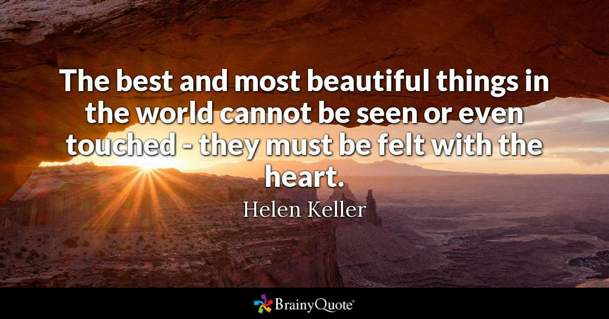 Motivational Quotes Pics
 Helen Keller The best and most beautiful things in the