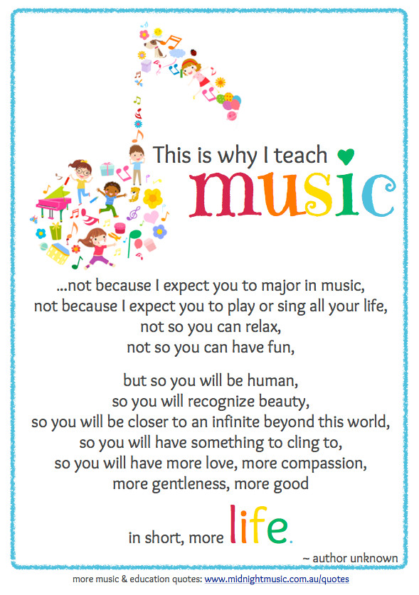 Music Education Quotes
 Music education quote This is why I teach music