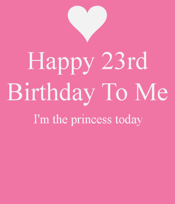 My 23Rd Birthday Quotes
 Happy 23rd Birthday Quotes QuotesGram