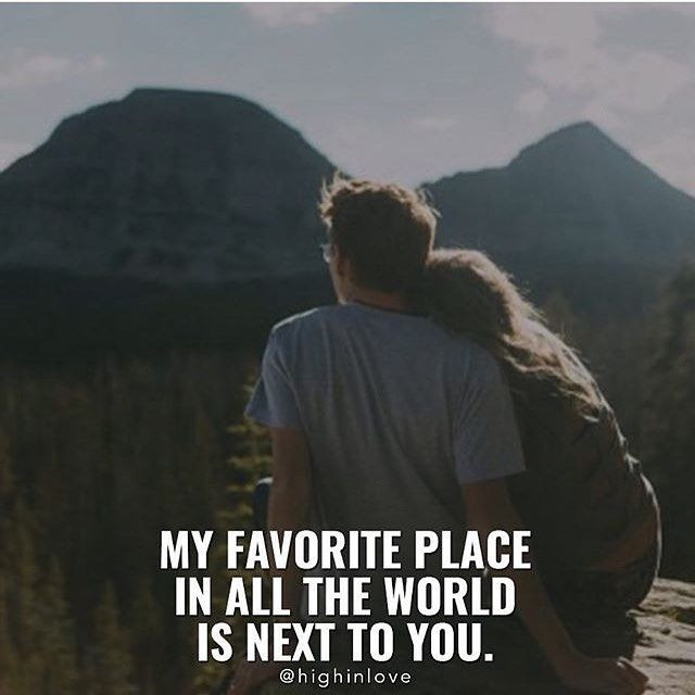 My Next Relationship Quotes
 My Favorite Place In All The World Is Next To You