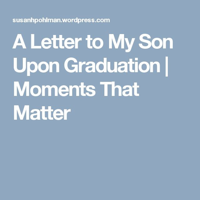 My Son Graduation Quotes
 26 best sons high school graduation poems quotes images on