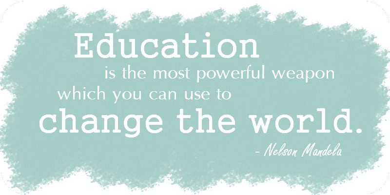 Nelson Mandela Quotes On Education
 Taste of August May 2013