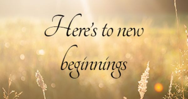New Life New Beginning Quotes
 25 New Beginning Quotes – WeNeedFun