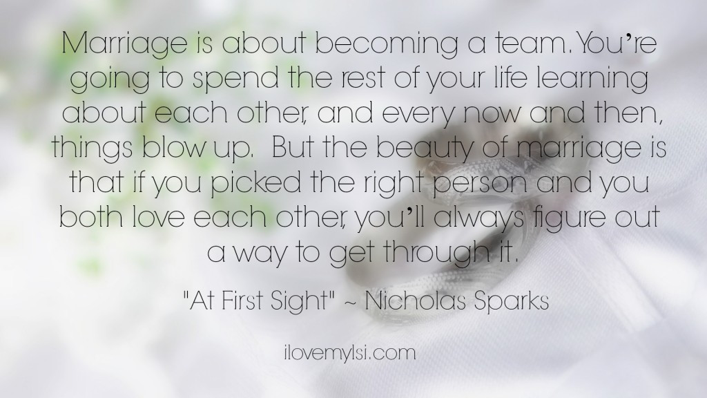 Nicholas Sparks Marriage Quotes
 NICHOLAS SPARKS QUOTES MARRIAGE IS ABOUT BE ING A TEAM