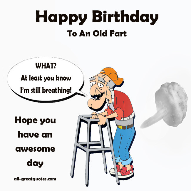 Old Man Birthday Wishes
 Fart Box Quotes QuotesGram