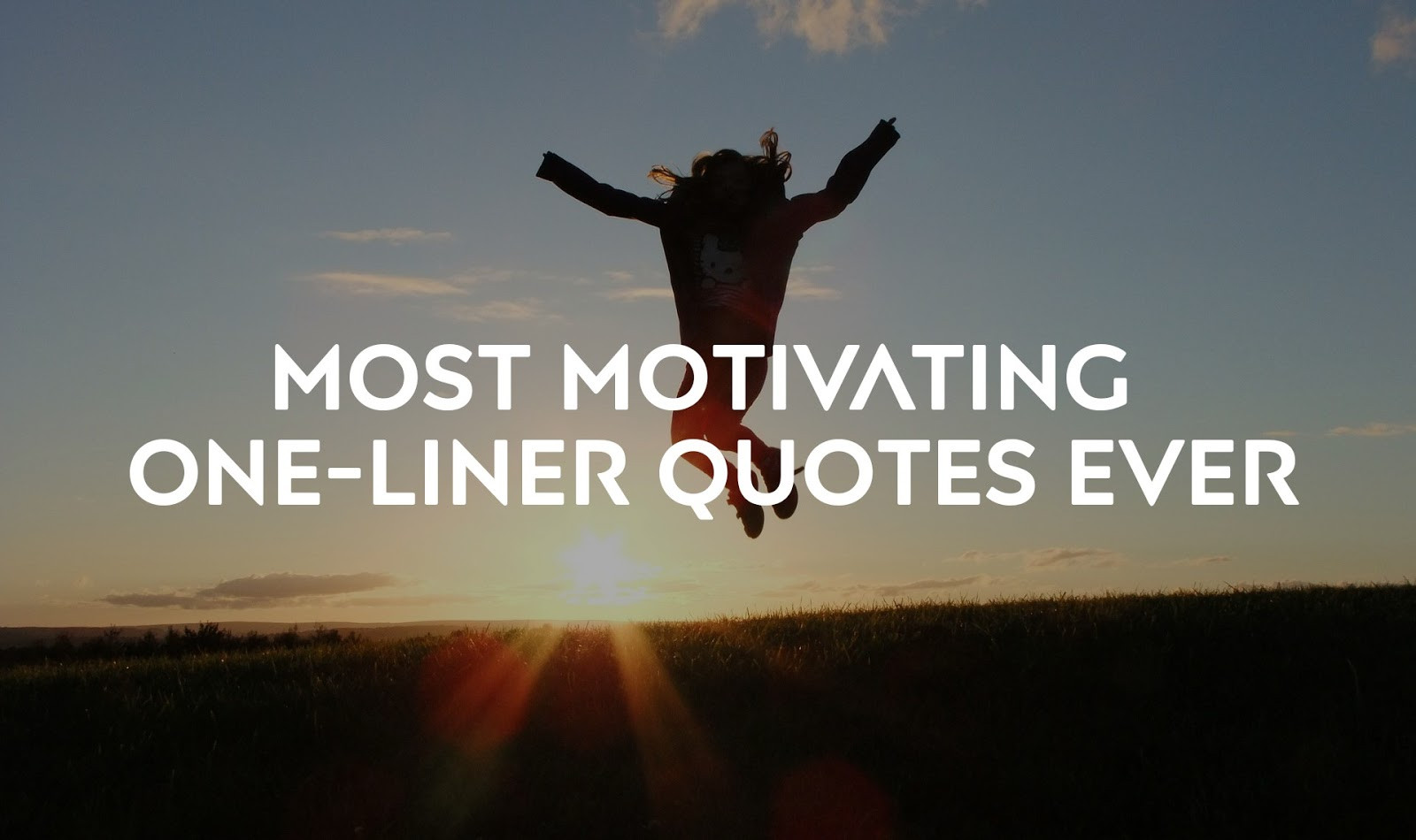 One Line Motivational Quote
 Most Motivating e Liner Quotes Ever Shut Dem All