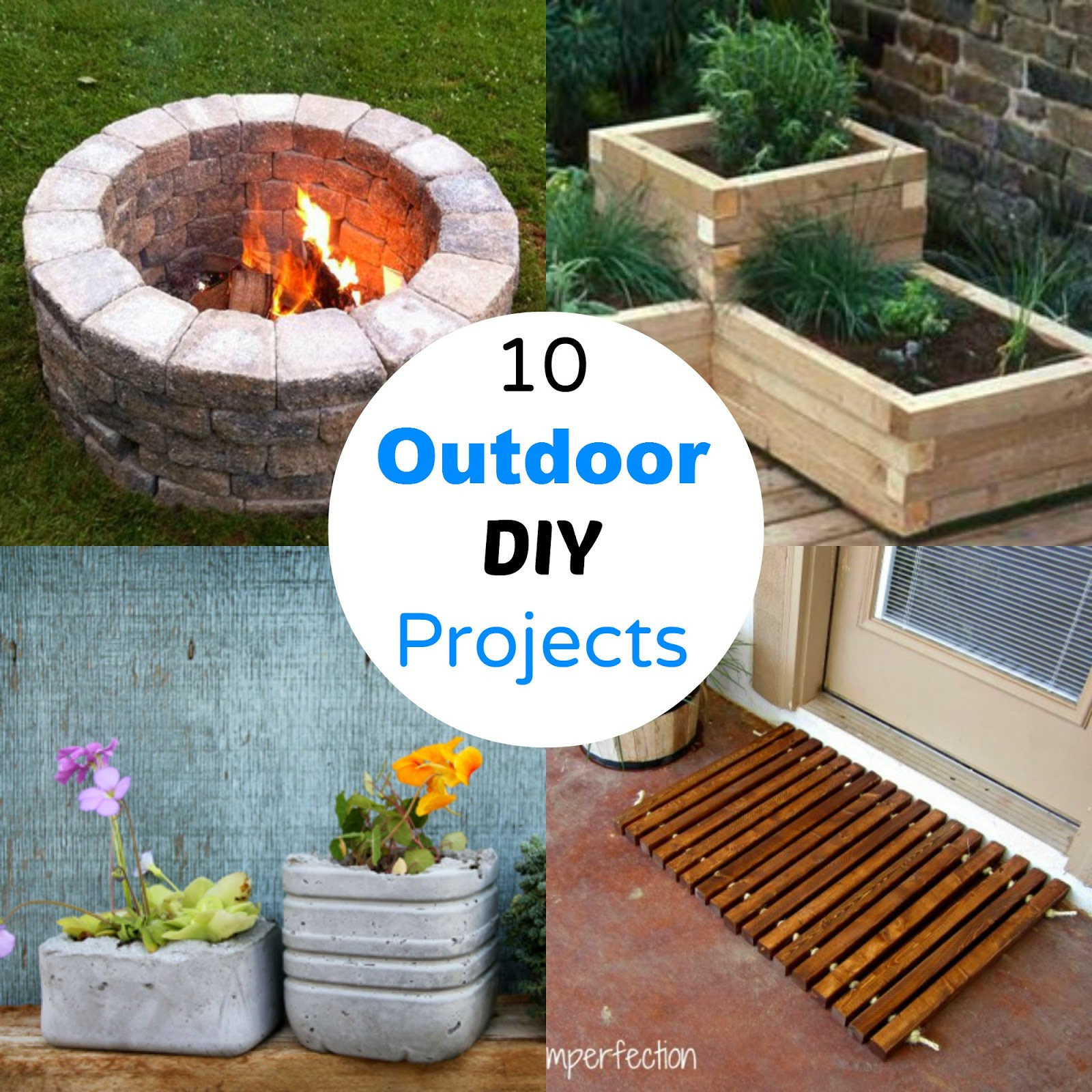 Outdoor DIY Projects
 10 Outdoor DIY Projects