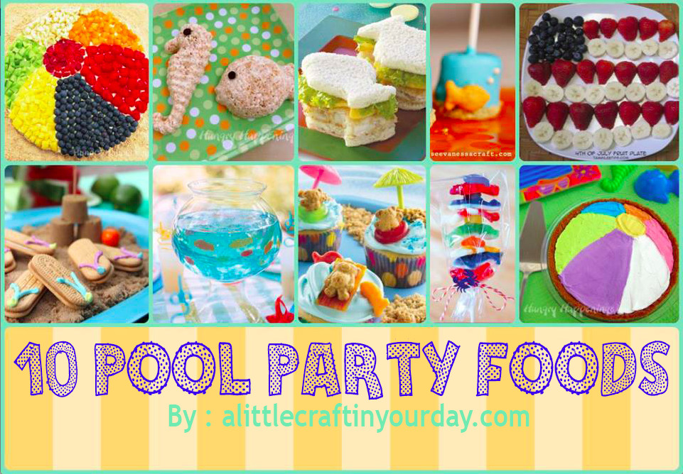 Pool Party Ideas For 6 Year Olds
 10 Fun Pool Party Foods A Little Craft In Your Day
