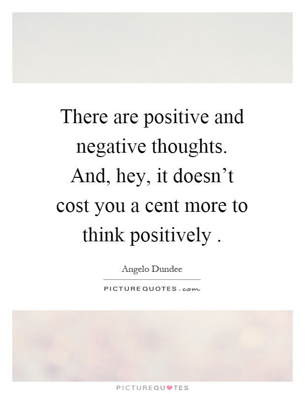Positive And Negative Quotes
 Negative Thoughts Quotes & Sayings