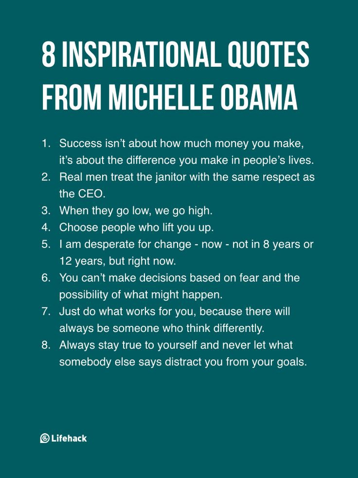 Positive Leadership Quotes
 8 Inspirational Quotes From Michelle Obama