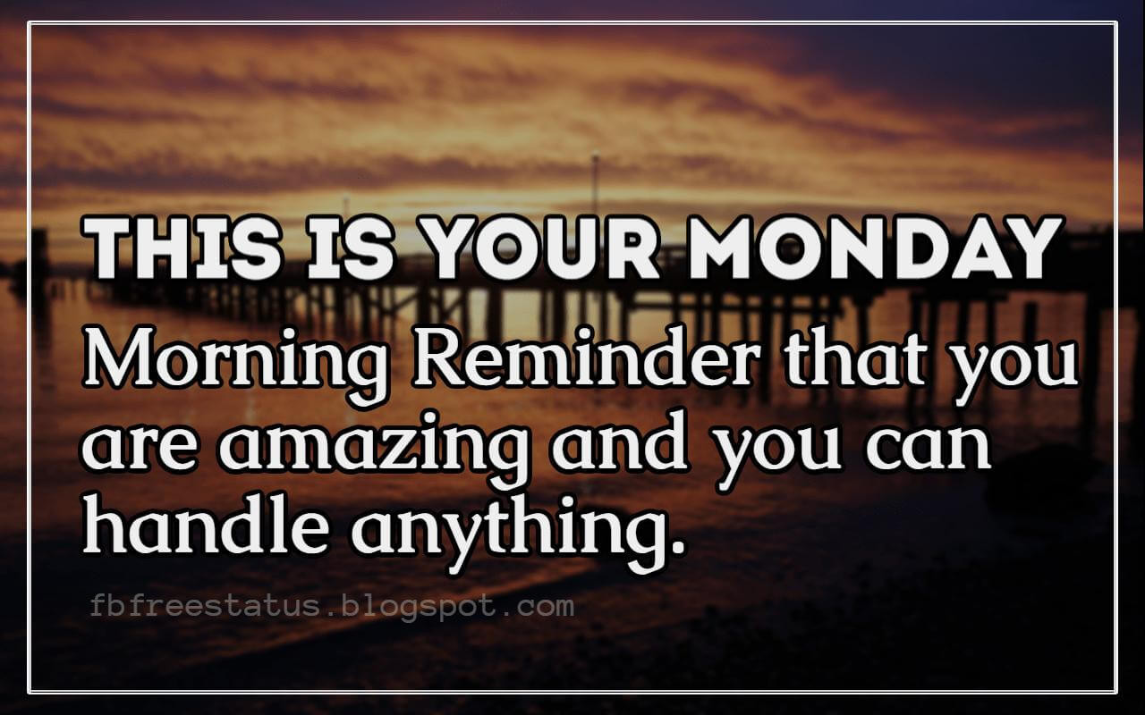 Positive Monday Morning Quotes
 Monday Morning Inspirational Quotes With Beautiful
