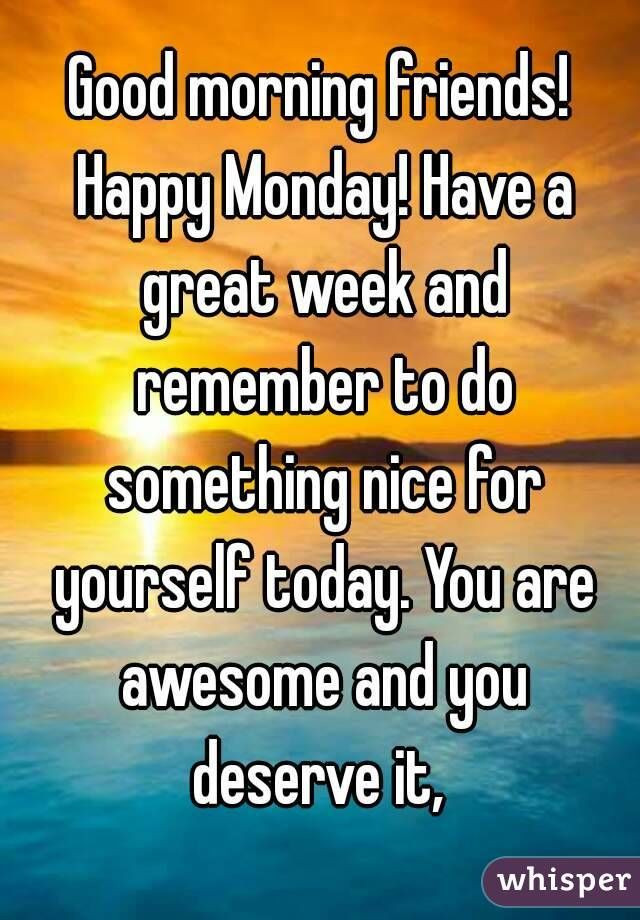 Positive Monday Morning Quotes
 Good Morning Happy Monday s and for