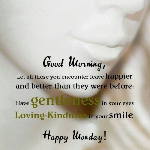 Positive Monday Morning Quotes
 Inspirational Good Morning Happy Monday Quote